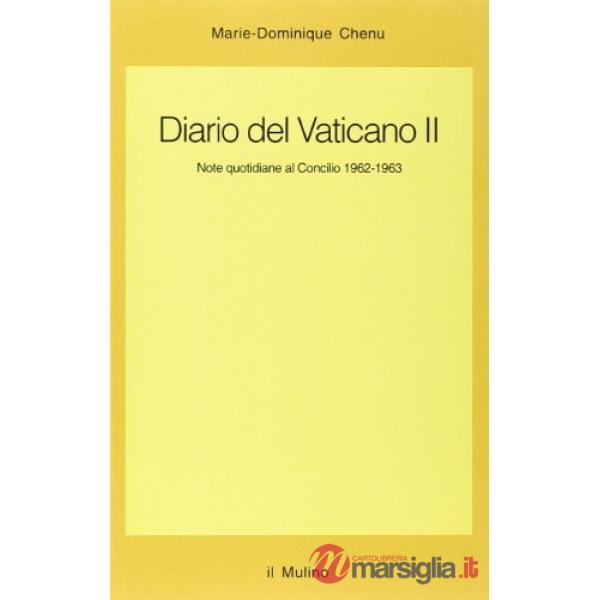 Diario del Vaticano II. Note quotidiane al Concilio 1962-1963
