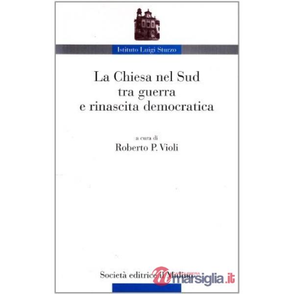 Chiesa nel Sud tra guerra e rinascita democratica (La)