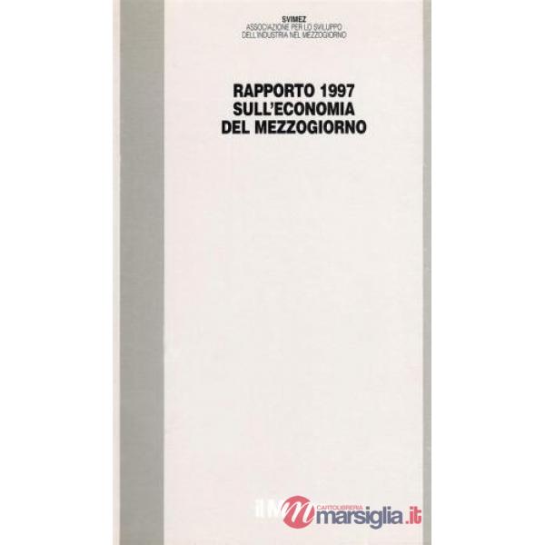 Rapporto 1997 sull'economia del Mezzogiorno