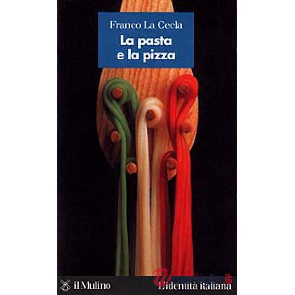 Pasta e la pizza (La)