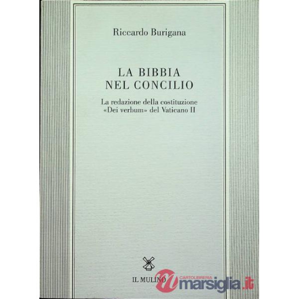 Bibbia nel Concilio. La redazione della costituzione «Dei verbum» del Vaticano I