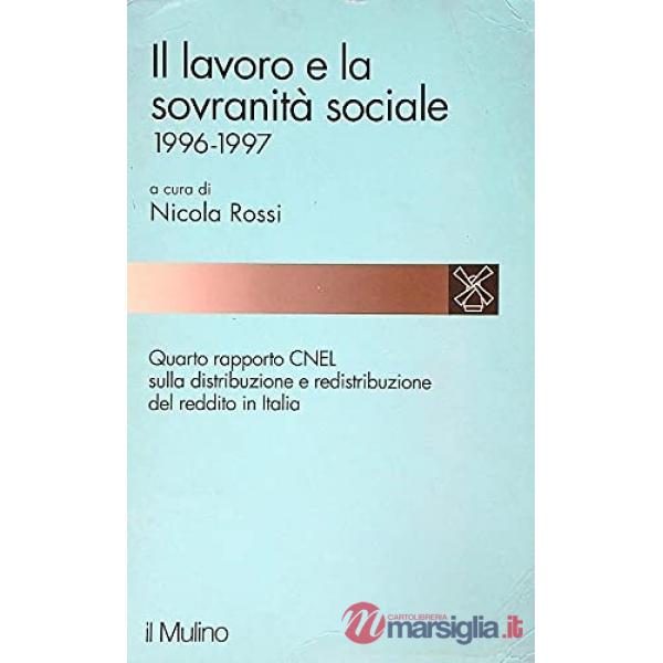 Lavoro e la sovranità sociale 1996-1997. 4º rapporto Cnel sulla distribuzione e 