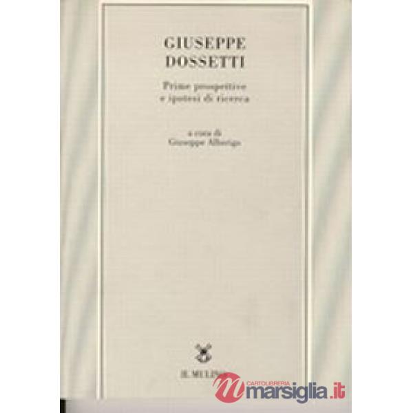 Giuseppe Dossetti. Prime prospettive e ipotesi di ricerca