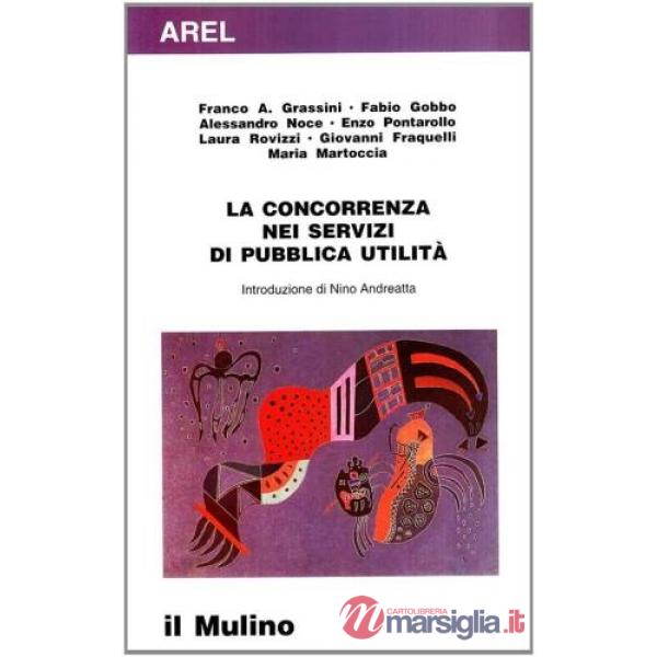 Concorrenza nei servizi di pubblica utilità (La)