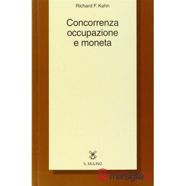 Concorrenza, occupazione e moneta