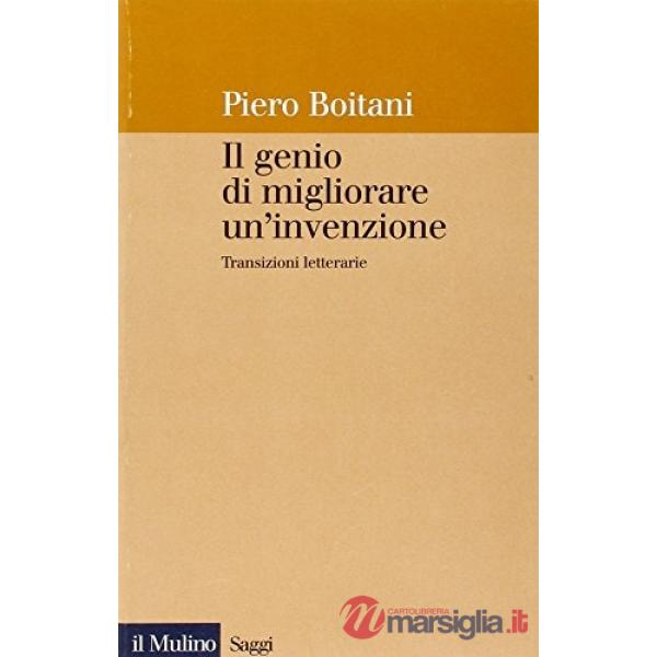 Genio di migliorare un'invenzione. Transizioni letterarie (Il)