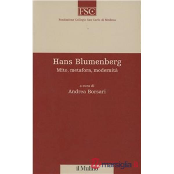Hans Blumenberg. Mito, metafora, modernità