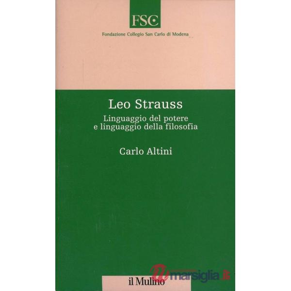 Leo Strauss. Linguaggio del potere e linguaggio della filosofia