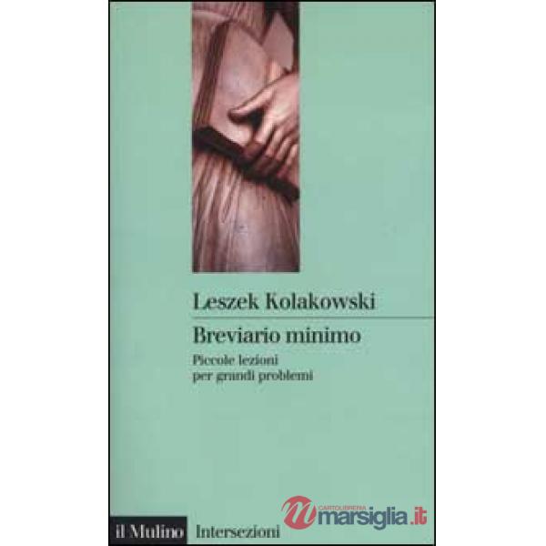 Breviario minimo. Piccole lezioni per grandi problemi
