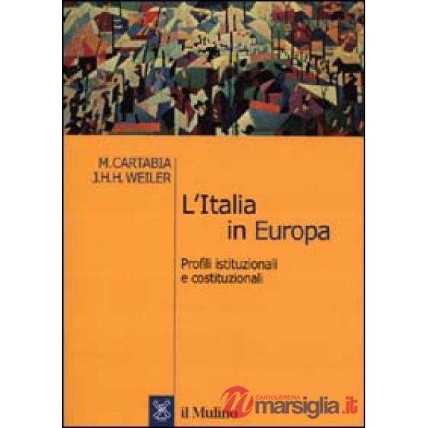Italia in Europa. Profili istituzionali e costituzionali (L')