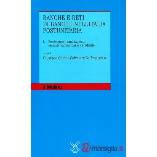 Banche e reti di banche nell'Italia postunitaria