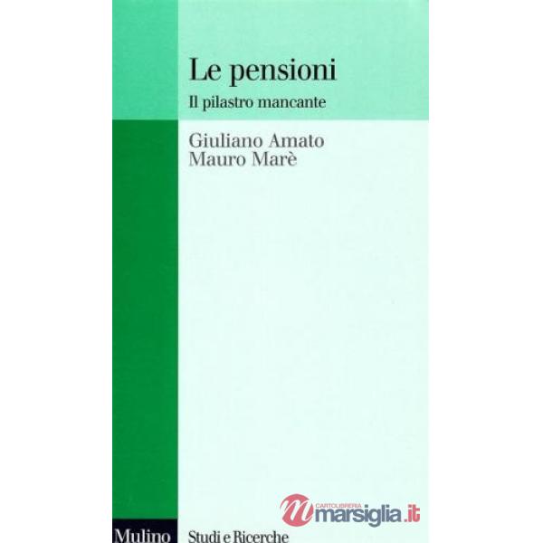 Pensioni. Il pilastro mancante (Le)