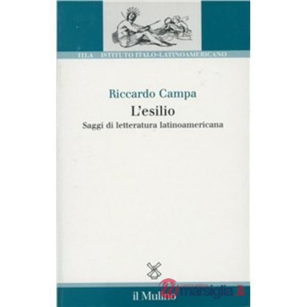 Esilio. Saggi di letteratura latinoamericana (L')