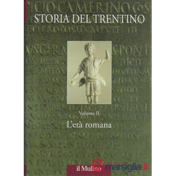 Storia del Trentino. Vol. 2: L'età romana