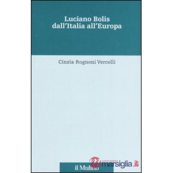 Luciano Bolis dall'Italia all'Europa