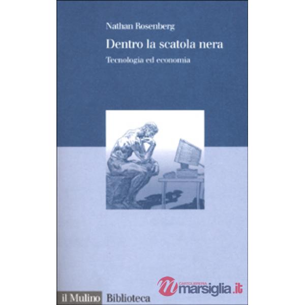 Dentro la scatola nera. Tecnologia ed economia