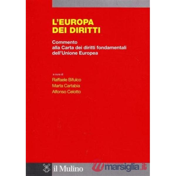 Europa dei diritti. Commento alla Carta dei diritti fondamentali dell'Unione Eur