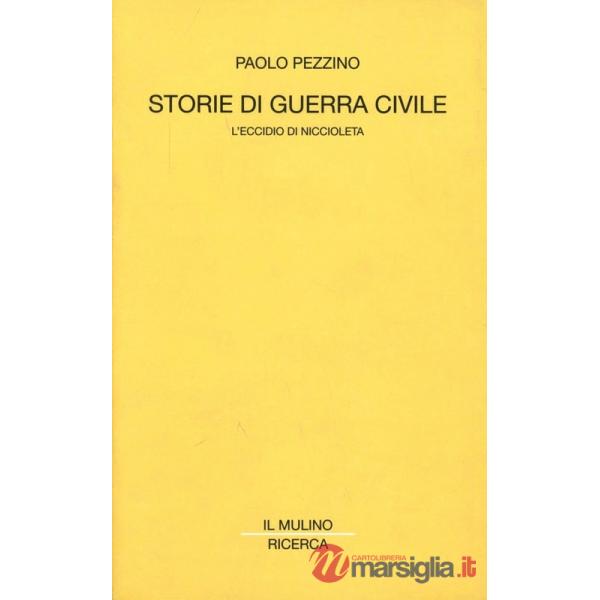 Storie di guerra civile. L'eccidio di Niccioleta