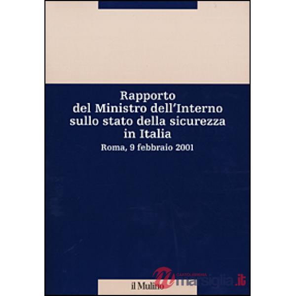 Rapporto del Ministro dell'Interno sullo stato della sicurezza in Italia. Roma, 