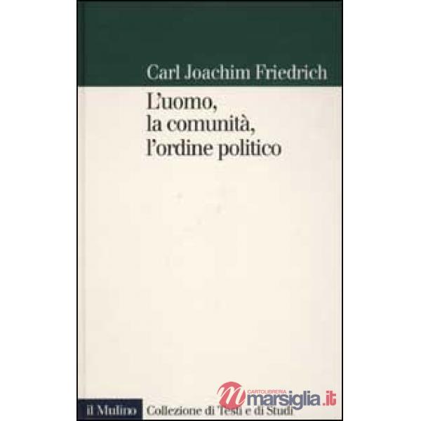 Uomo, la comunità, l'ordine politico (L')