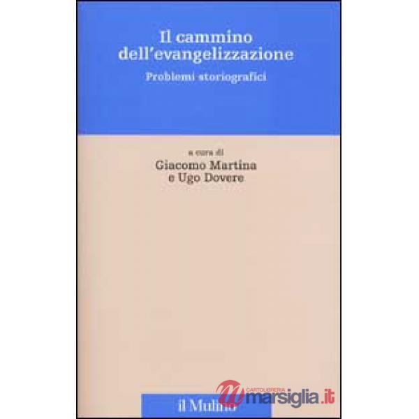 Cammino dell'evangelizzazione. Problemi storiografici (Il)