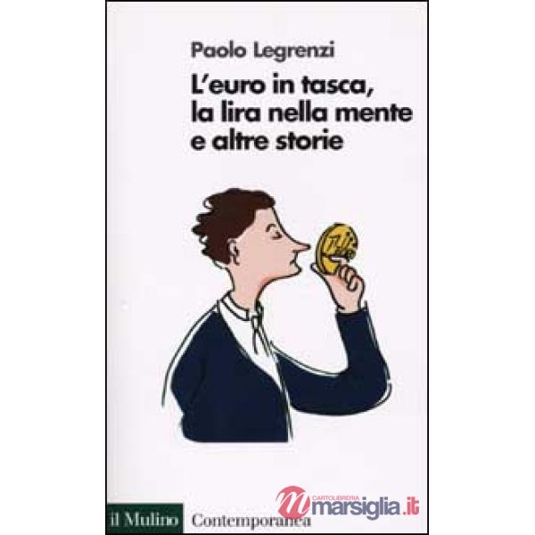 Euro in tasca, la lira nella mente e altre storie (L')