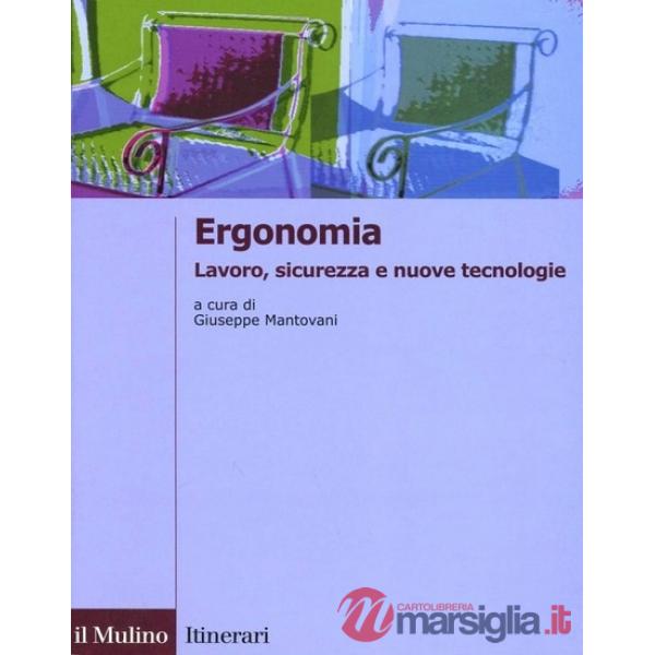 Ergonomia. Lavoro, sicurezza e nuove tecnologie