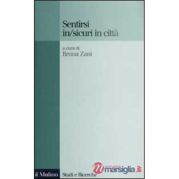 Sentirsi in/sicuri in città