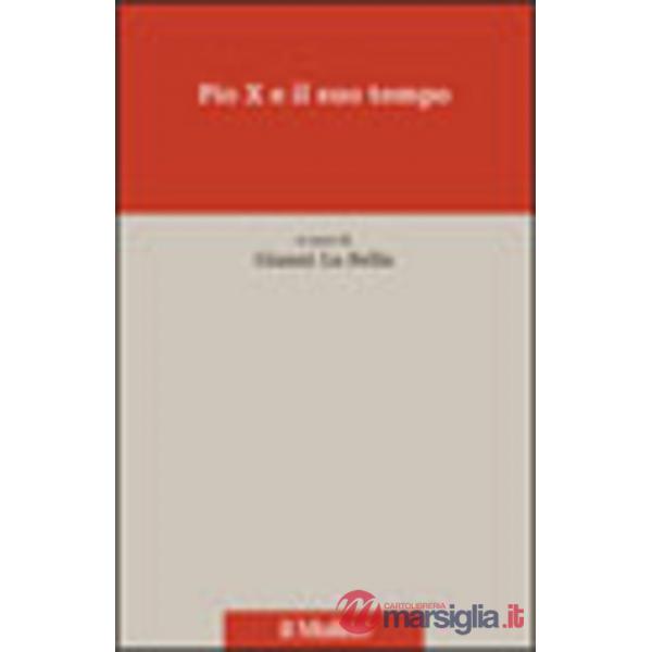 Pio X e il suo tempo