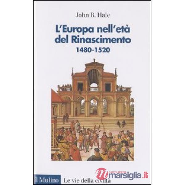 Europa nell'età del Rinascimento. 1480-1520 (L')