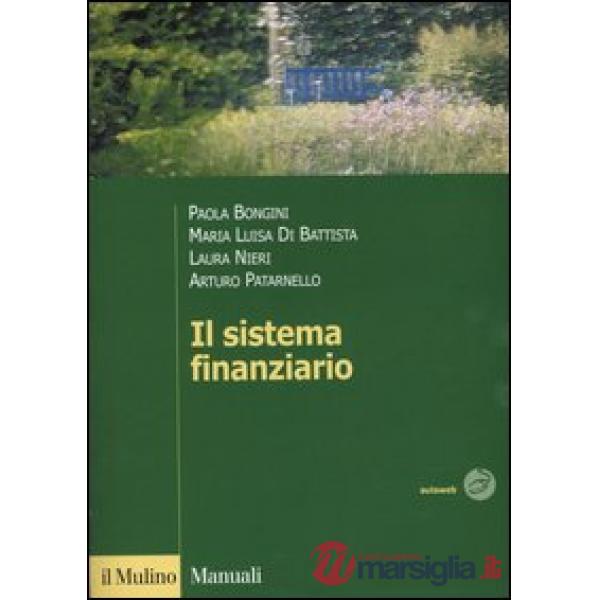 Sistema finanziario. Funzioni, istituzioni, strumenti e servizi (Il)