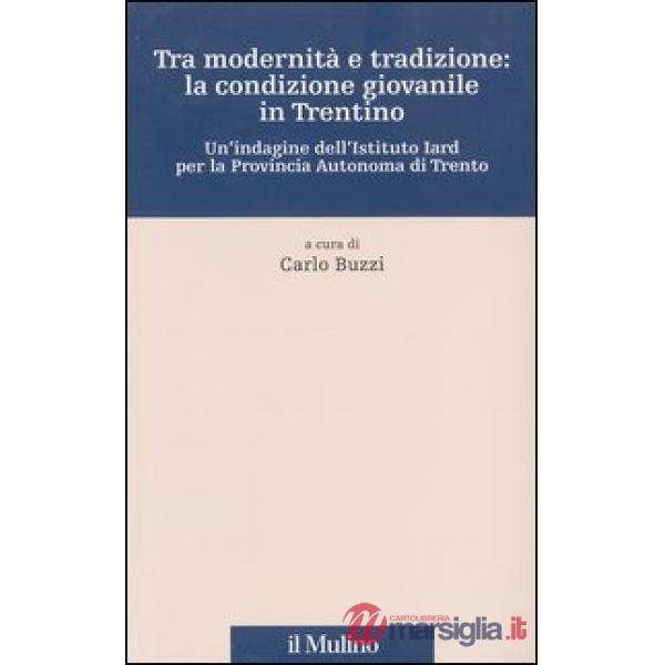 Tra modernità e tradizione: la condizione giovanile in Trentino. Un'indagine del