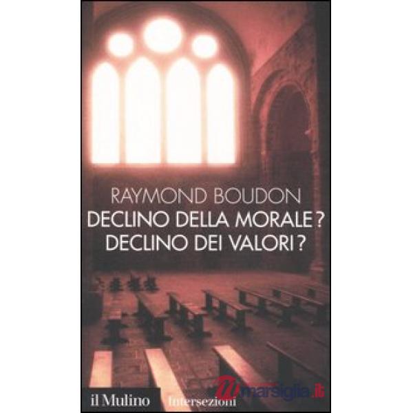 Declino della morale? Declino dei valori?