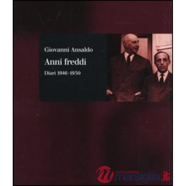 Anni freddi. Diari 1946-1950