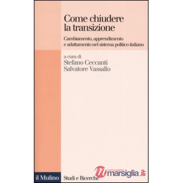 Come chiudere la transizione. Cambiamento, apprendimento e adattamento nel siste