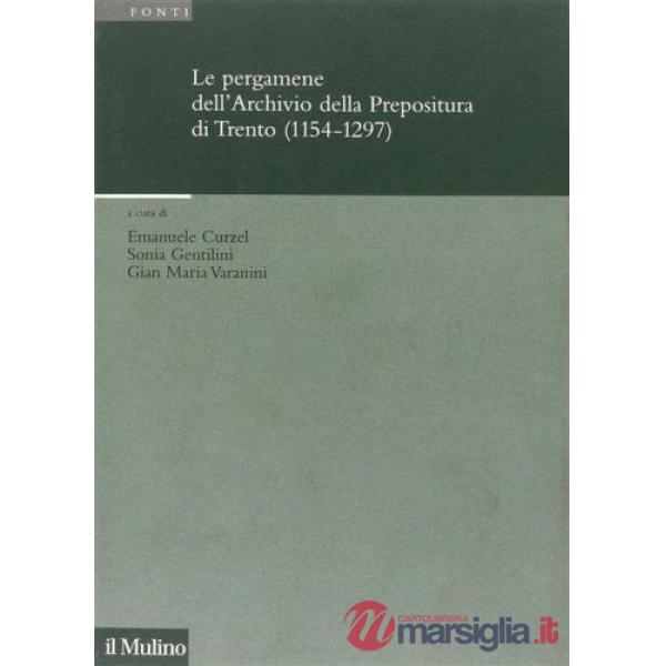 Pergamene dell'archivio della Prepositura di Trento (1154-1297) (Le)