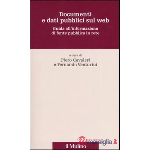 Documenti e dati pubblici sul web. Guida all'informazione di fonte pubblica in r