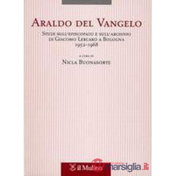 Araldo del Vangelo. Studi sull'episcopato e sull'archivio di Giacomo Lercaro a B