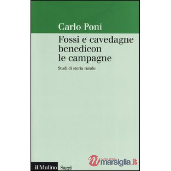 Fossi e cavedagne benedicon le campagne. Studi di storia rurale