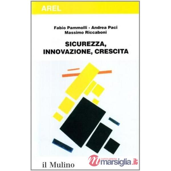 Sicurezza, innovazione, crescita