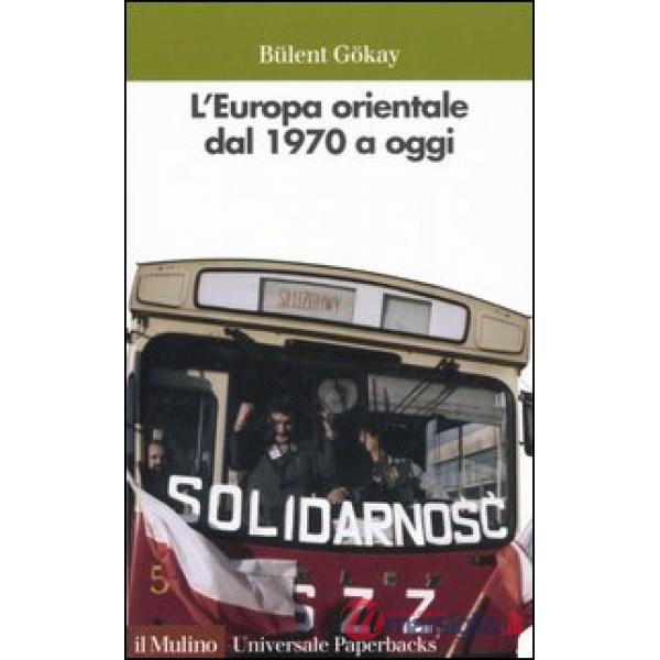 Europa orientale dal 1970 a oggi (L')