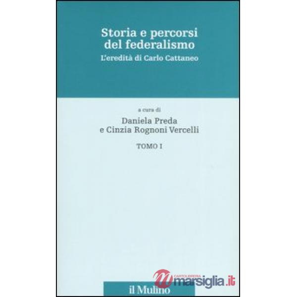 Storia e percorsi del federalismo. L'eredità di Carlo Cattaneo