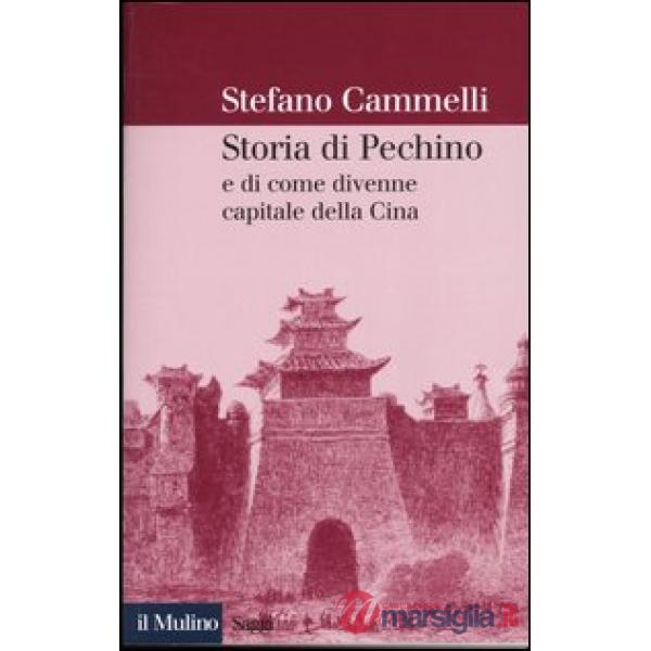 Storia di Pechino e di come divenne capitale della Cina