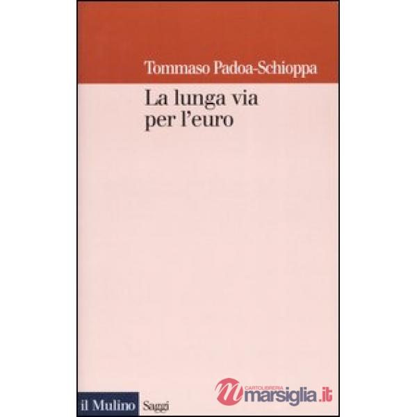 Lunga via per l'euro (La)