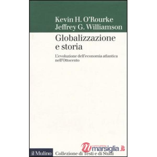 Globalizzazione e storia. L'evoluzione dell'economia atlantica nell'Ottocento