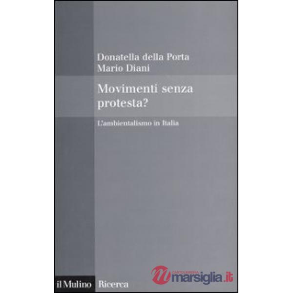 Movimenti senza protesta? L'ambientalismo in Italia