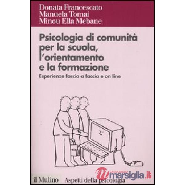 Psicologia di comunità per la scuola, l'orientamento e la formazione. Esperienze