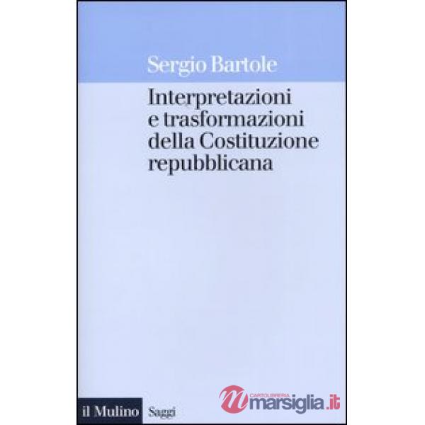 Interpretazioni e trasformazioni della Costituzione repubblicana
