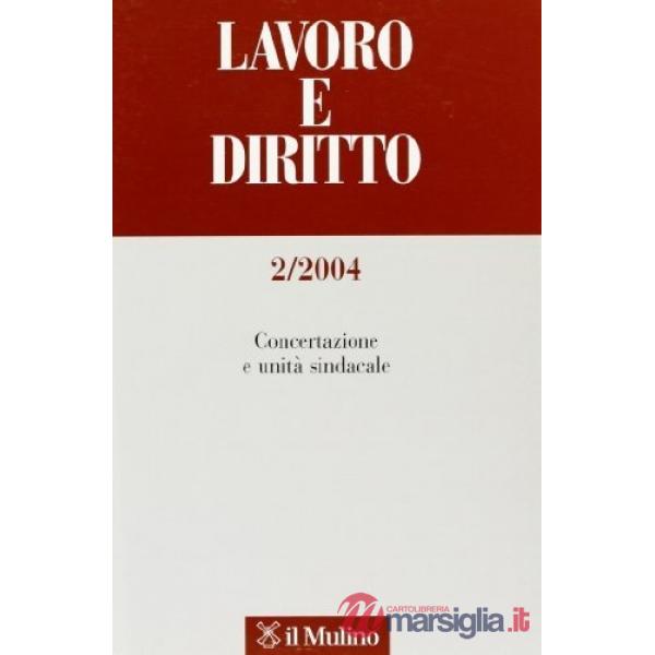 Lavoro e diritto n. 2/04. Concertazione