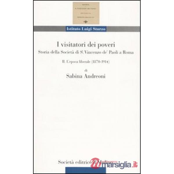 Visitatori dei poveri. Storia della società di S. Vincenzo de' Paoli a Roma (I).